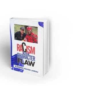 Racism is a Character Flaw